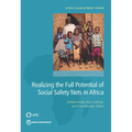 Realizing the Full Potential of Social Safety Nets in Africa
