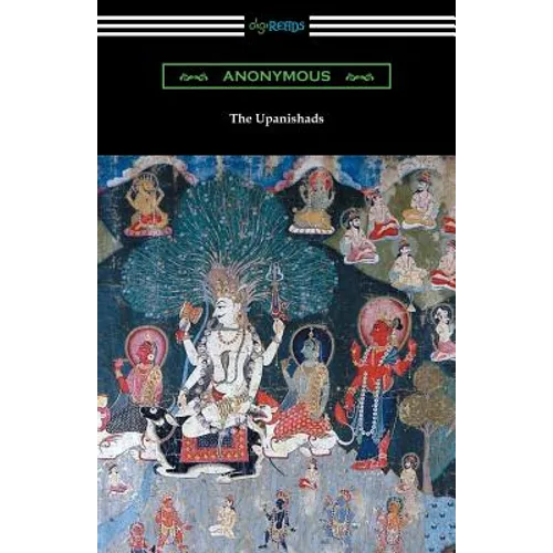 The Upanishads (Translated with Annotations by F. Max Muller)