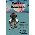 Rotten Peaches (The Thelonious T. Bear Chronicles)