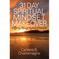 31 Day Spiritual Mindset Makeover: A Journey Through the Book of Proverbs