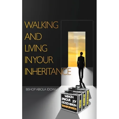 Walking and Living in Your Inheritance