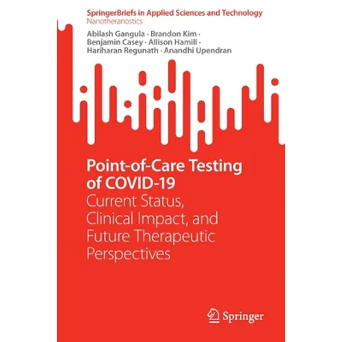 Point-Of-Care Testing of Covid-19: Current Status, Clinical Impact, and Future Therapeutic Perspectives