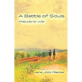A Battle of Souls: Prelude to War