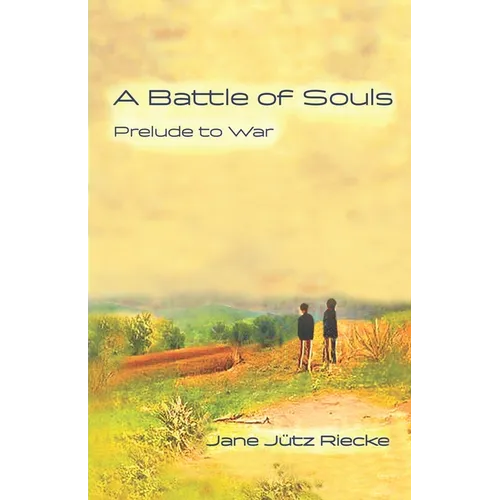 A Battle of Souls: Prelude to War