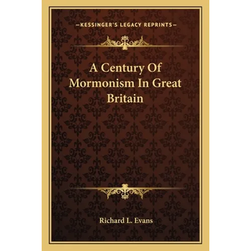 A Century Of Mormonism In Great Britain