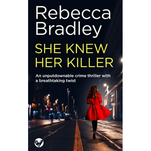 SHE KNEW HER KILLER an unputdownable crime thriller with a breathtaking twist
