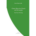 Christ, Mary, the Church and the Peoples: Pope Francis' Mariology