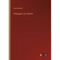 Pedagogics as a System