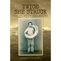 Twice She Struck: The Story of RMS Rhone