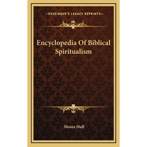 Encyclopedia Of Biblical Spiritualism