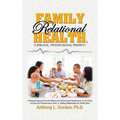 Family Relational Health, a Biblical, Psycho-social Priority