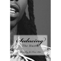 Seducing The Hustle: The Hustle