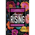 Amigas Rising: Lifting Others as We Climb