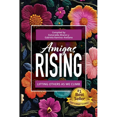 Amigas Rising: Lifting Others as We Climb