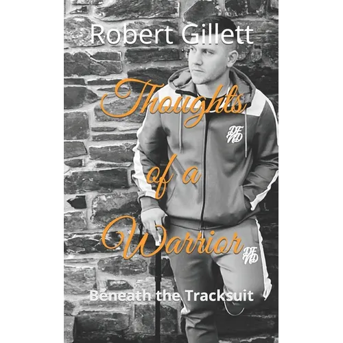 Thoughts of a Warrior: Beneath the Tracksuit