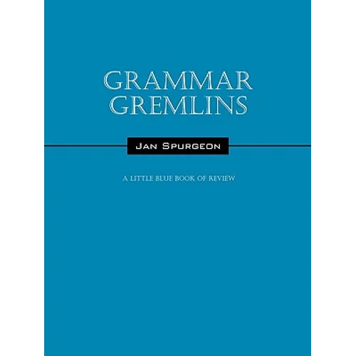 Grammar Gremlins: A Little Blue Book of Review