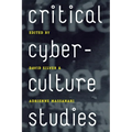Critical Cyberculture Studies