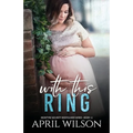 With This Ring: (McIntyre Security Bodyguard Series - Book 12)