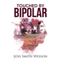 Touched by Bipolar