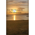 For The Beauty of the Gloaming