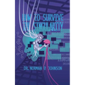 How to Survive the Singularity