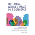 The Global Woman's Impact on E-Commerce: Confidence and Communication Clashes with Western Corporations