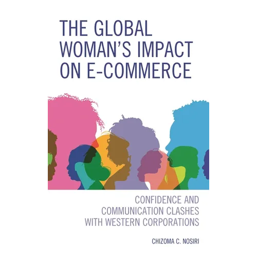 The Global Woman's Impact on E-Commerce: Confidence and Communication Clashes with Western Corporations