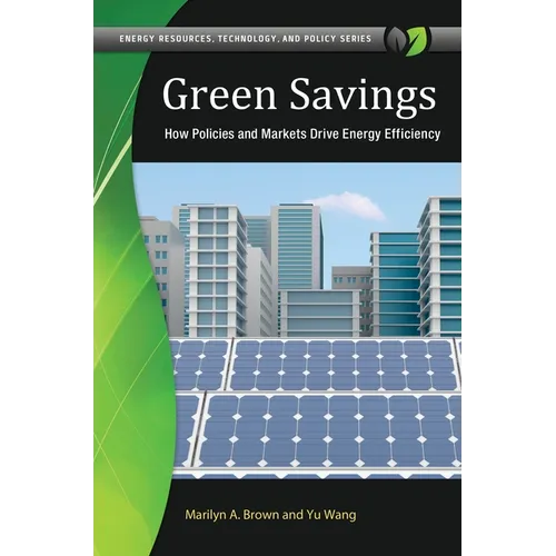 Green Savings: How Policies and Markets Drive Energy Efficiency