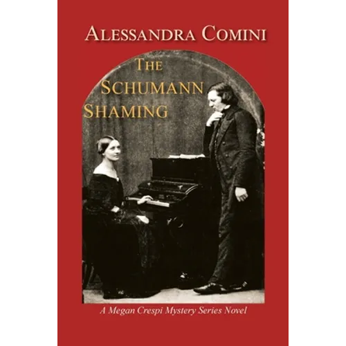 The Schumann Shaming: A Megan Crespi Mystery Series Novel