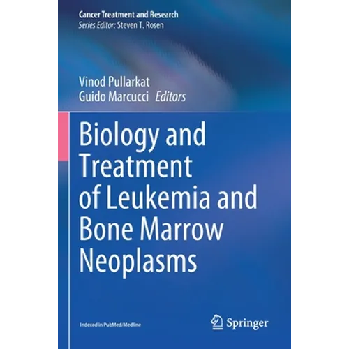 Biology and Treatment of Leukemia and Bone Marrow Neoplasms