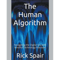 The Human Algorithm: Navigating the Digital Era with Mindful Technology Practices