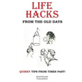 Life Hacks from the Old Days: Quirky Tips from Times Past