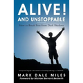 Alive! and Unstoppable: How to Break Free from Dark Shadows