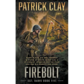 Firebolt: A World War II Novel