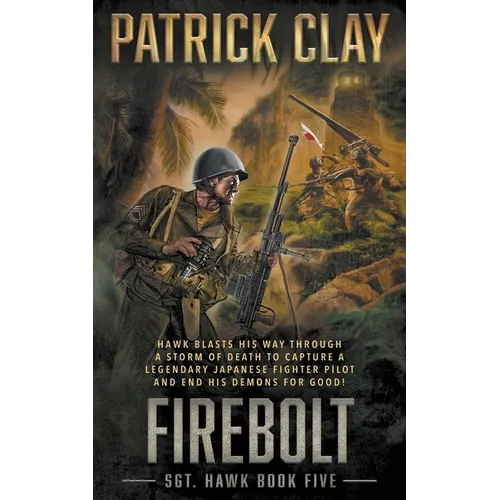 Firebolt: A World War II Novel