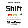 Shift: Managing Your Emotions--So They Don't Manage You