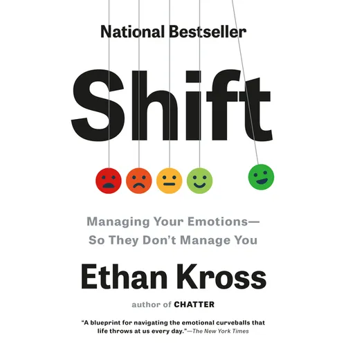 Shift: Managing Your Emotions--So They Don't Manage You