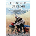 The World Up Close: 15 Personal Stories of Bicycling, Growth & Discovery