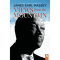 Views from the Mountain: Select Writings of James Earl Massey