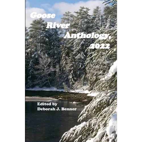 Goose River Anthology, 2022