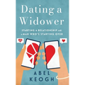 Dating a Widower: Starting a Relationship with a Man Who's Starting Over