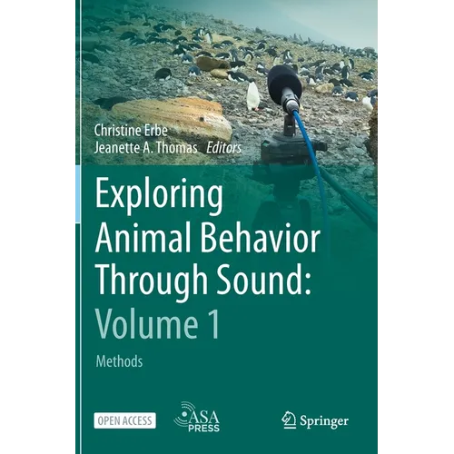 Exploring Animal Behavior Through Sound: Volume 1: Methods
