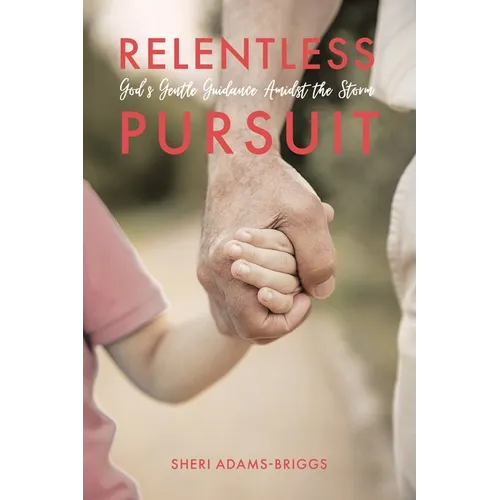 Relentless Pursuit: God's Gentle Guidance Amidst the Storm