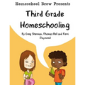 Third Grade Homeschooling: (Math, Science and Social Science Lessons, Activities, and Questions)