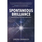 Spontaneous Brilliance: Unleash the Power of Your Unique Creative Genius - Paperback
