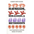 Hayseeds, Moralizers, and Methodists: The Twentieth-Century Image of Kansas