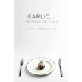 Garlic...the Root of it All