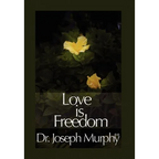 Love Is Freedom - Hardcover