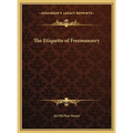 The Etiquette of Freemasonry