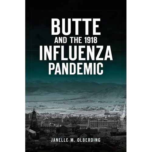 Butte and the 1918 Influenza Pandemic